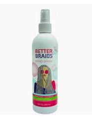 BETTER BRAIDS - BRAID SPRAY - MOISTURIZES - CONDITIONS - 355 ML